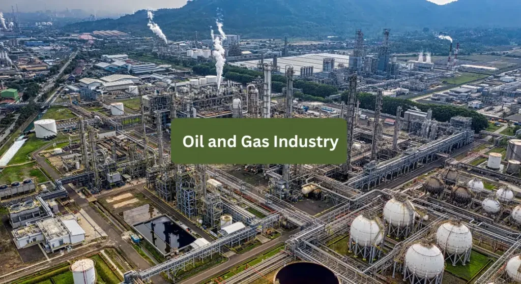 Oil and Gas Industry Explained Process, Uses & Impact